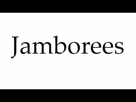 How to Pronounce Jamborees