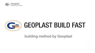 Geoplast Build Fast, building method by Geoplast