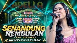 Download lagu Senandung Rembulan - Fira Azzahra | OM ADELLA | Live Dangdut Koplo Terbaik mp3