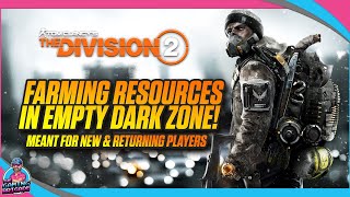 BEST WAY TO FARM DARK ZONE RESOURCES | THE DIVISION 2 | TIPS AND TRICKS | DARK ZONE EXCLUSIVES