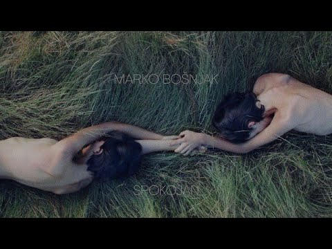 Marko Bosnjak - Spokojan