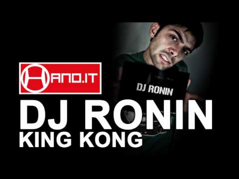 Dj Ronin, Hugaflame - King Kong - Scratch