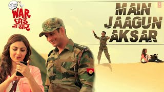 Main Jaagun Aksar (Lyrical)  War Chhod Na Yaar  Sh