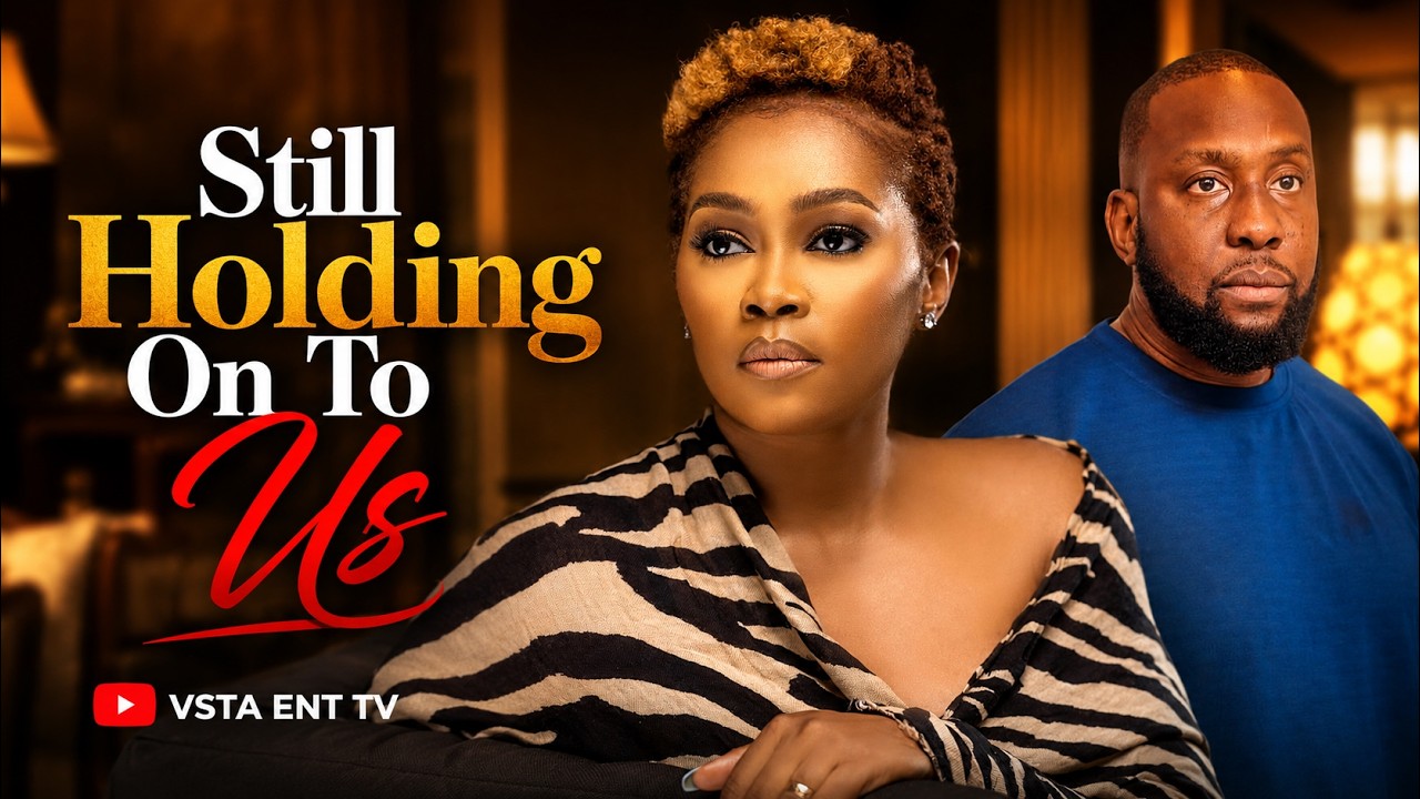 STILL HOLDING ON TO  US - TANA ADELANA , RAY EMODI | LATEST 2026 NIGERIAN MOVIE