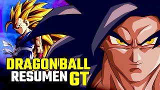 Dragon Ball Gt: TODA la Historia Explicada en 1 solo video
