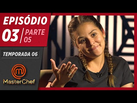 MASTERCHEF BRAZIL (04/07/2019) | PART 5 | EP 03 | SEASON 06