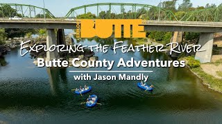 Exploring the Feather River in Oroville, California │ Butte County Adventures with Jason Mandly