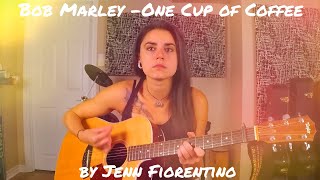 Bob Marley -One Cup of Coffee (Acoustic Cover) -Jenn Fiorentino