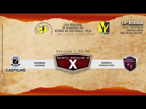 04 JOGO - HANDEBOL CASTILHO X HANDEBOL OSVALDO CRUZ - INFANTIL MASCULINO - AO VIVO 27.06.2026