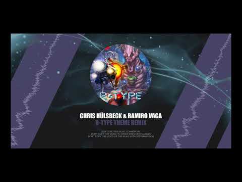 Chris Huelsbeck & Ramiro Vaca - R-Type (Remix) [HQ]