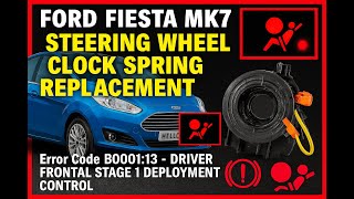 How to Fix Airbag Light  Ford Fiesta MK7 Clock Spring Replacement (Code B0001:13)