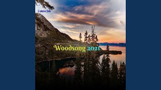 Woodsong 2021 Music Video