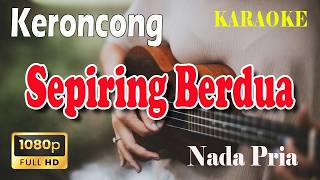 Download lagu Sepiring Berdua Keroncong - Karaoke Nada Pria Key G mp3