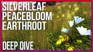 Deep Dive | Silverleaf, Peacebloom, and Earthroot Farming