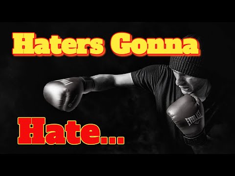 The World is Full of Haters
