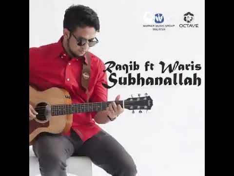 Raqib & Waris - Subhanallah