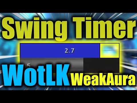 Wotlk Swing Timer Weakaura Wotlk Classic