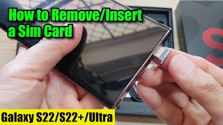 Galaxy S22/S22+/Ultra: How to Insert/Remove a SIM Card