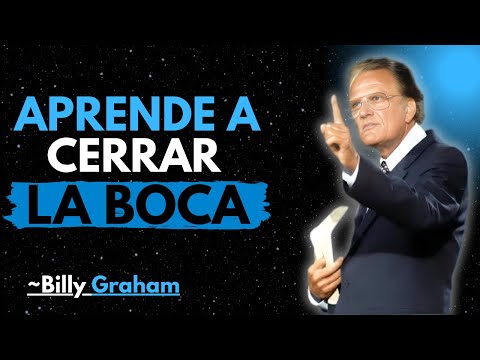 ~BILLY GRAHAM.//APRENDE A CERRAR LA BOCA//MEJOR DISCURSO DE MOTIVACIÓN!