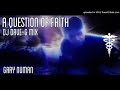 Gary Numan - A question of faith (DJ DaveG mix)