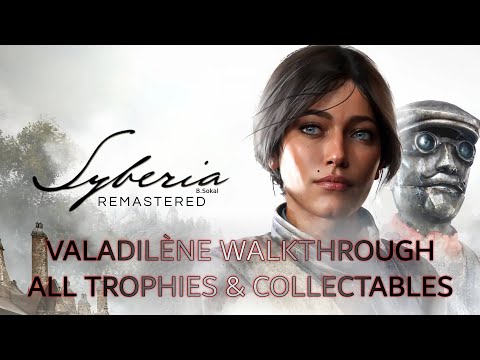 Syberia: Remastered - Valadilène Walkthrough [All Trophies & Collectables]