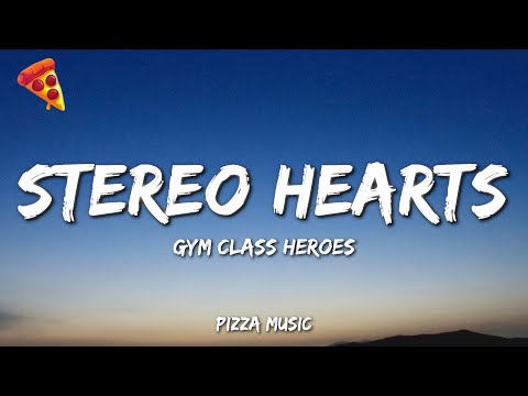 Gym Class Heroes - Stereo Hearts (Lyrics)