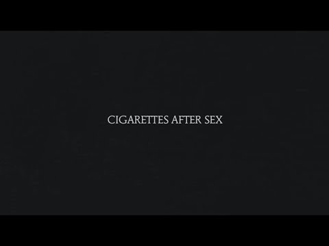 Young & Dumb - Cigarettes After Sex
