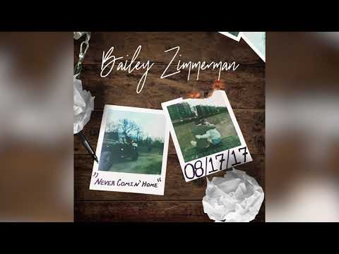 Bailey Zimmerman -  Never Comin' Home (Audio)