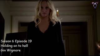 Vampire diaries S6E19 - Holding on to hell - Gin Wigmore