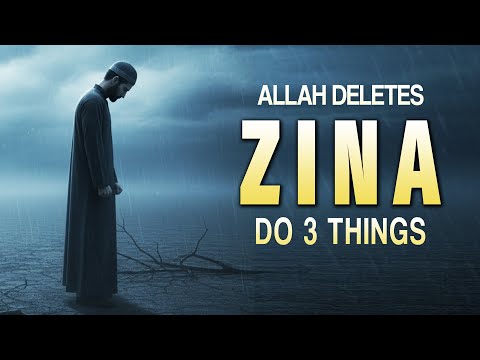 ALLAH LÖSCHT ZINA, TUN SIE JETZT 3 DINGE