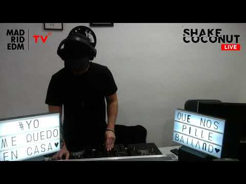 LIVE | Shake Coconut #YoMeQuedoEnCasa MADRID EDM