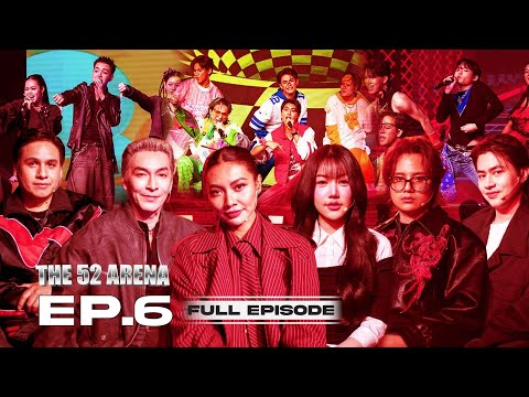 THE 52 ARENA EP.6 [FULL EP]