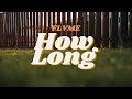 FLVME HOW LONG OFFICIAL MUSIC VIDEO
