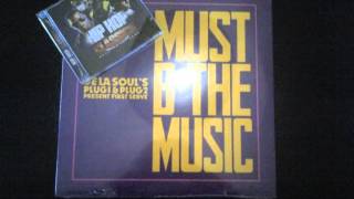 DE LA SOUL'S , PLUG1 &amp; PLUG2 PRESENT MUST B THE MUSIC