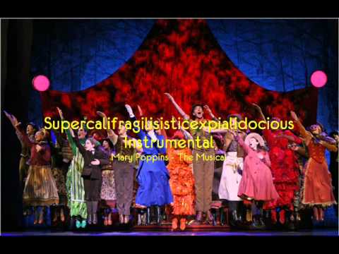 SUPERCALIFRAGILISTICEXPIALIDOCIOUS (Instrumental) - MARY POPPINS the Musical