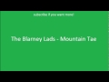Irish Drinking Songs- The Blarney Lads - Mountain Tae