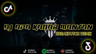 Download lagu DJ APA KABAR MANTAN BREAKDUTCH JEDAG JEDUG FULL BASS TERBARU 2023 mp3 Download lagu DJ APA KABAR MANTAN BREAKDUTCH JEDAG JEDUG FULL BASS TERBARU 2023 mp3