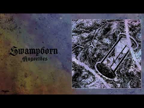 SWAMPBORN - Augoeides [Post-Black Metal]