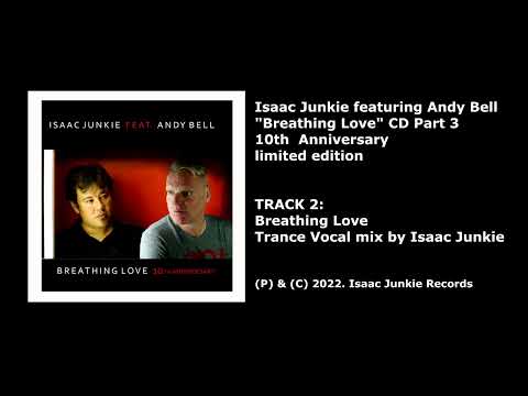 Isaac Junkie feat. Andy Bell - Breathing love - Trance Vocal mix by Isaac Junkie (2023)