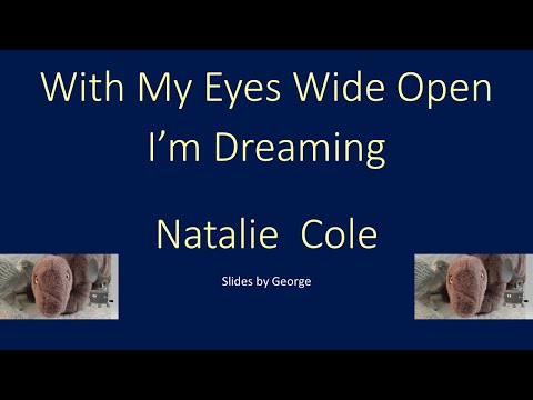 With My Eyes Wide Open - Natalie Cole