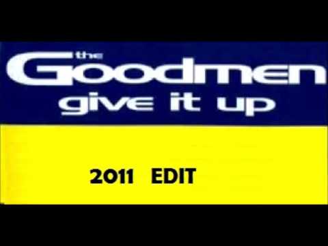 The Good men - Give It Up (2011 edit)