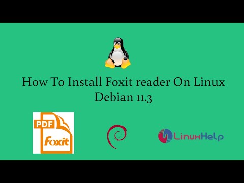 How To Install Foxit reader On Linux Debian 11.3 | LinuxHelp Tutorials