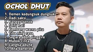 Download lagu FULL ALBUM TERBARU 2026 OCHOL DHUT DEMEN KEDUNGSUK DUNGSUK - DADI SAKSI - KANGGO SENOK mp3