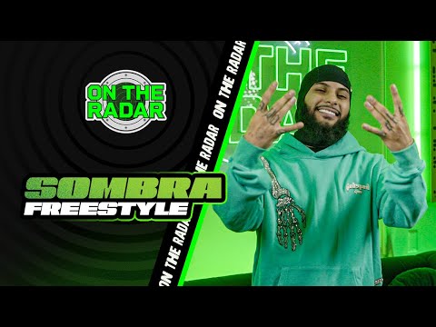 The SOMBRA PR "On The Radar" Freestyle