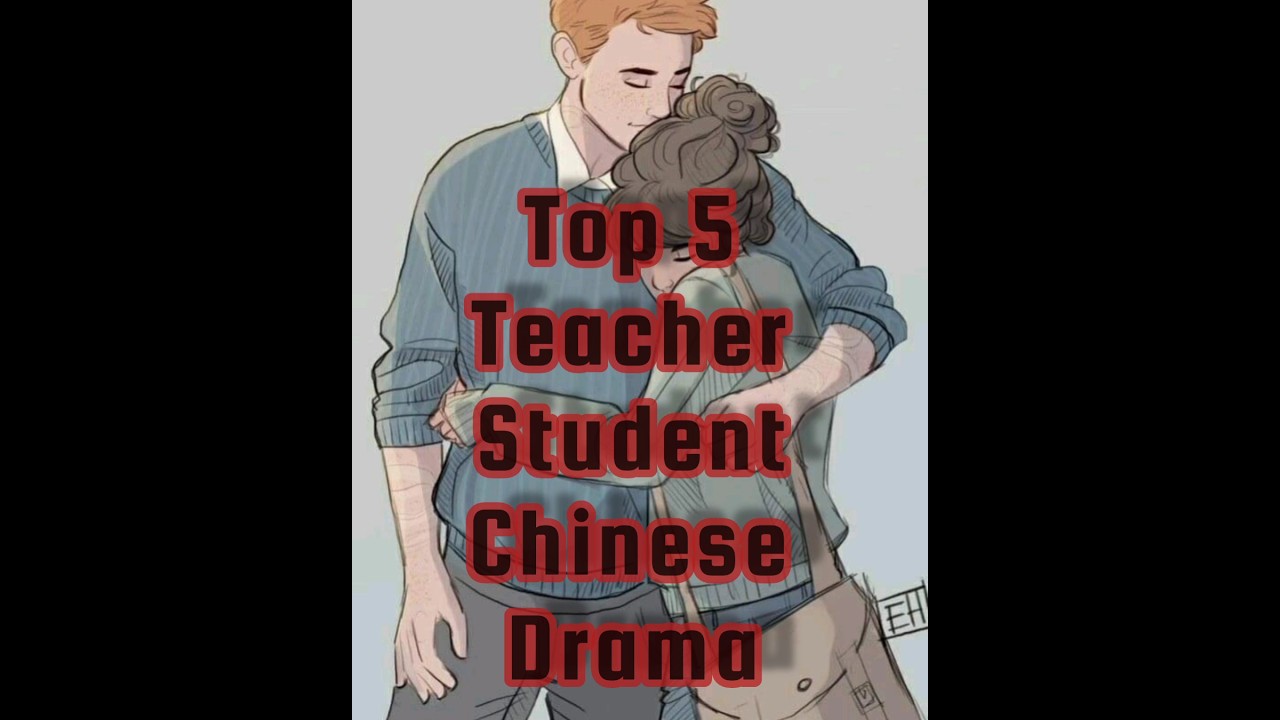 top 5 teacher student chinese drama #cdrama #kdrama #tranding #shorts