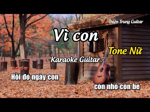 Karaoke Vì con (Tone nữ) - Phú Lê Guitar Solo Beat | Thiện Trung Guitar