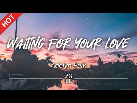 Adelyn Paik - Waiting for Your Love [Lyrics / HD]