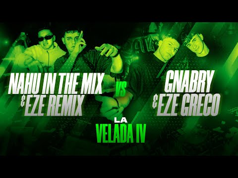 NAHU IN THE MIX & EZE REMIX VS GNABRY & EZE GRECO | LA VELADA IV