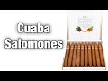 CUABA SALOMONES CUBAN CIGARS UNBOXING