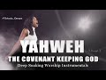Time Alone With God Covenant Keeping God Victoria Orenze Prophetic Worship Instrumentals